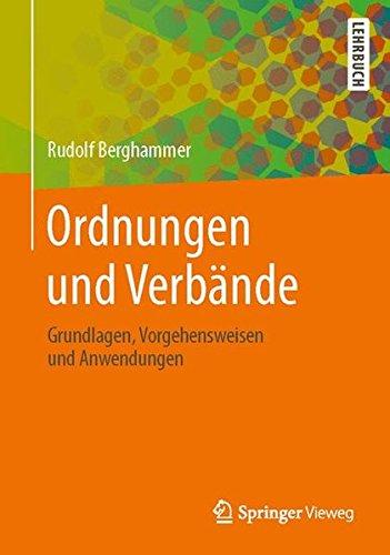 Ordnungen und Verbände: Grundlagen, Vorgehensweisen und Anwendungen