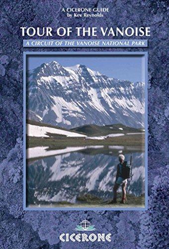 Tour of the Vanoise: A Circuit of the Vanoise National Park: A trekking circuit of the Vanoise National Park (A Cicerone Guide)