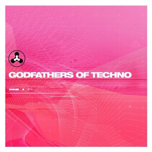 Godfathers of Techno Vol.1