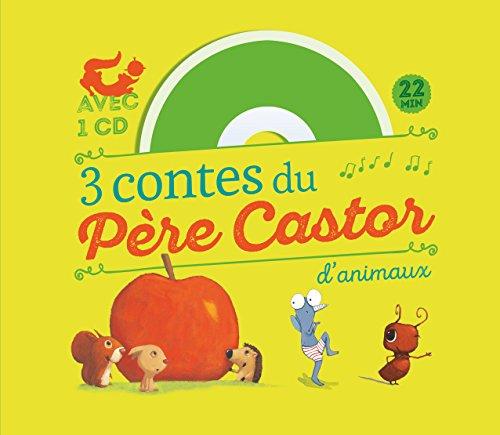 3 contes du Père Castor : d'animaux