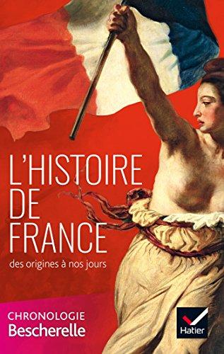 L'histoire de France des origines à nos jours : chronologie Bescherelle