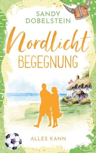 Alles kann: Nordlicht-Begegnung (ALLES-Reihe)