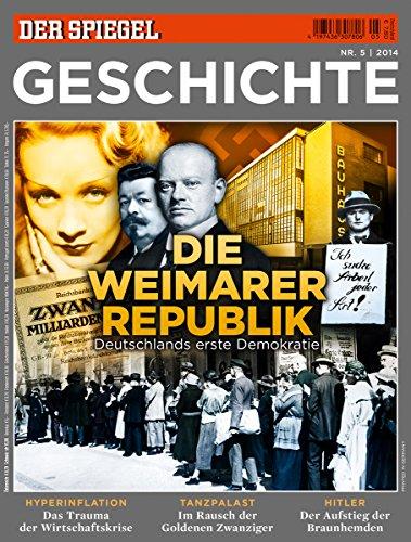 SPIEGEL GESCHICHTE 5/2014: Die Weimarer Republik