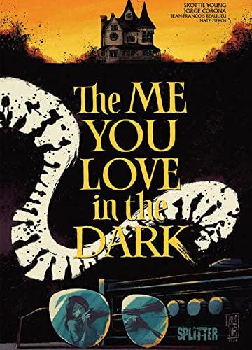 The Me You Love in the Dark: Eine finstere Romanze