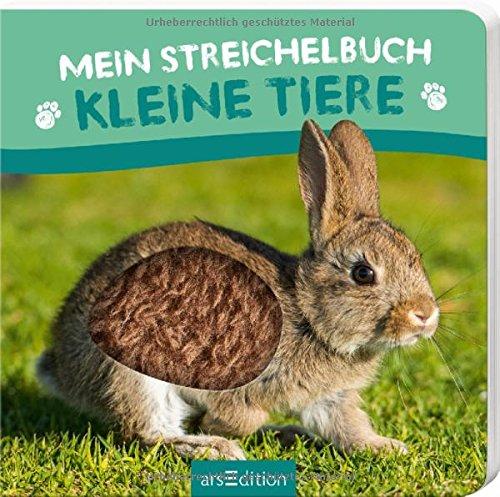 Mein Streichelbuch - Kleine Tiere