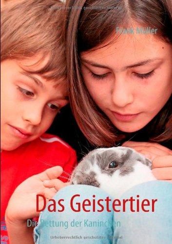 Das Geistertier: Die Rettung der Kaninchen