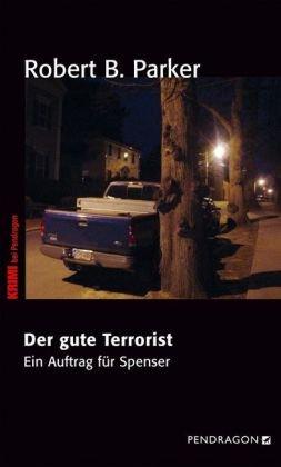 Der gute Terrorist: Ein Auftrag für Spenser