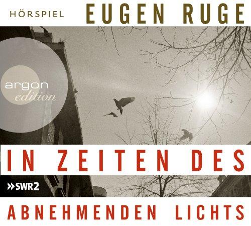 In Zeiten des abnehmenden Lichts: Hörspiel (Produktion SWR)