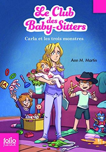 Le Club des baby-sitters. Vol. 5. Carla et les trois monstres