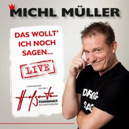 Das Wollt' Ich Noch Sagen - Live!