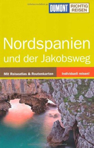 Richtig Reisen Nordspanien: und der Jakobsweg