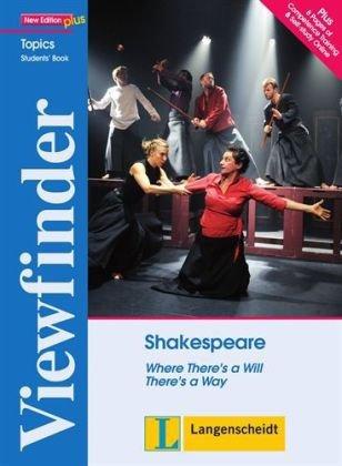 Shakespeare - Students' Book: Where There's a Will There's a Way (Viewfinder Topics - New Edition plus)