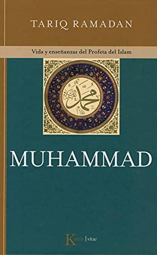 Muhammad : vida y enseñanzas del profeta del islam (Kairós vitae)