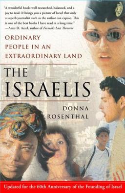 The Israelis: Ordinary People in an Extraordinary Land, Updated in 2008 for the 60th Anniversary of the Founding of Israel