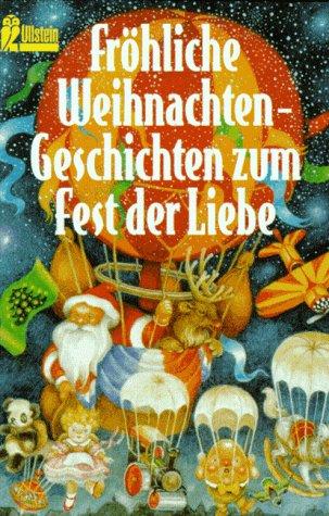 Fröhliche Weihnachten. Geschichten zum Fest der Liebe.