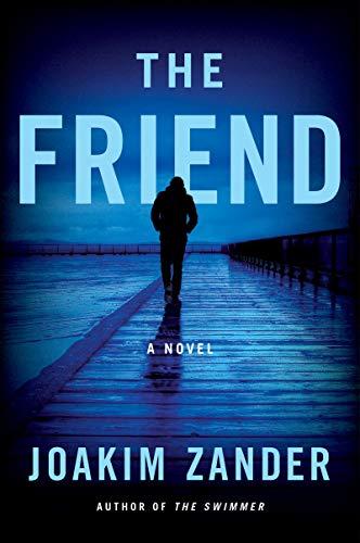 The Friend: A Novel