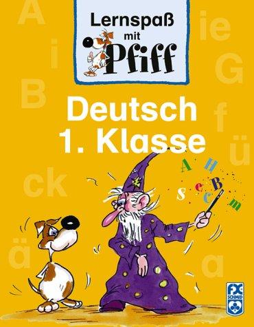 Lernspaß mit Pfiff Deutsch 1. Klasse