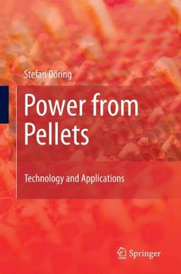 Power from Pellets: Technology and Applications