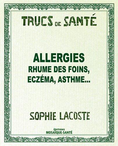 Allergies : rhume des foins, eczéma, asthme...