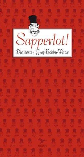 Sapperlot!: Die besten Graf-Bobby-Witze