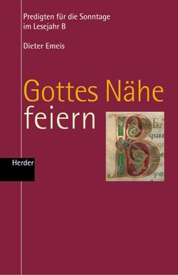 Gottes Nähe feiern, Predigten für die Sonntage im Lesejahr B