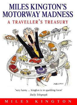 Miles Kington's Motorway Madness: A Traveller's Treasury