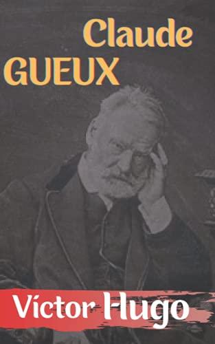 Claude Gueux Victor Hugo