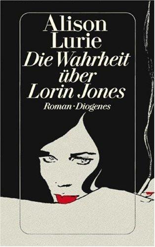 Die Wahrheit über Lorin Jones: Roman