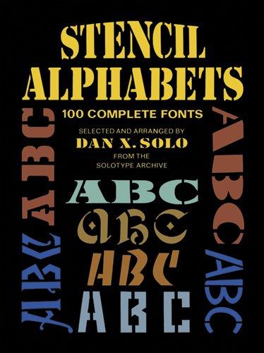 Stencil Alphabets: 100 Complete Fonts (Dover Pictorial Archives)