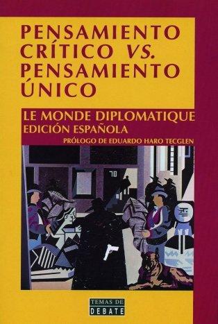 Pensamiento crítico vs pensamiento único (TEMAS DE DEBATE, Band 18008)