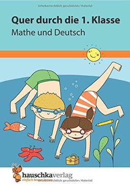 Quer durch die 1. Klasse, Mathe und Deutsch - Übungsblock