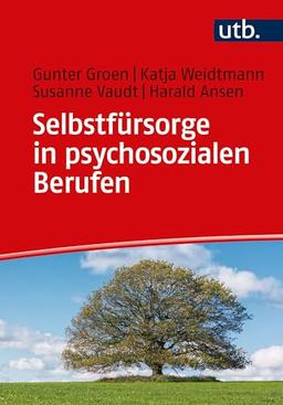 Selbstfürsorge in psychosozialen Berufen