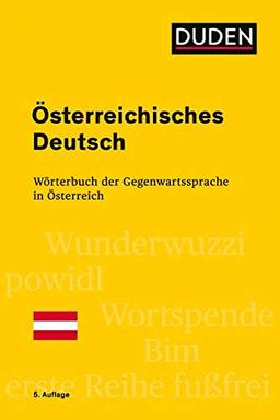 Österreichisches Deutsch: Wörterbuch der Gegenwartssprache in Österreich