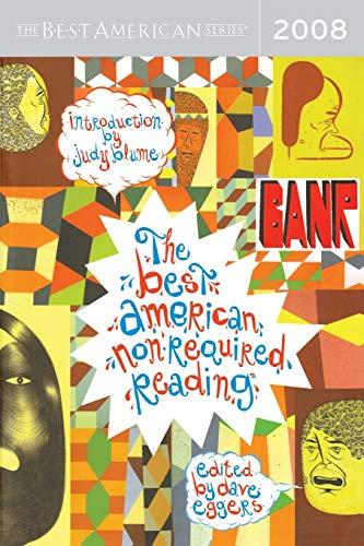 The Best American Nonrequired Reading 2008 (The Best American Series ®)