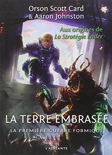 La première guerre formique. Vol. 2. La Terre embrasée