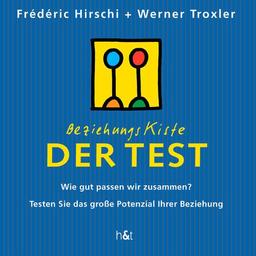 BeziehungsKiste - der Test: Wie gut passen wir zusammen? Testen Sie das grosse Potential Ihrer Beziehung