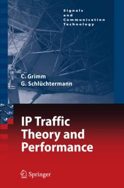 IP-Traffic Theory and Performance (Signals and Communication Technology)