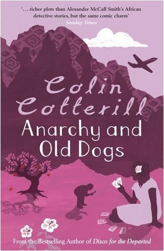 Anarchy and Old Dogs (Dr Siri Paiboun Mystery 4)