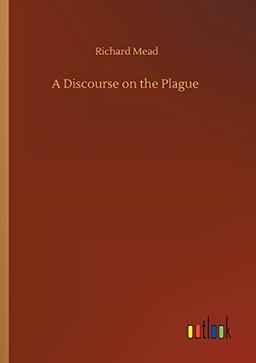 A Discourse on the Plague