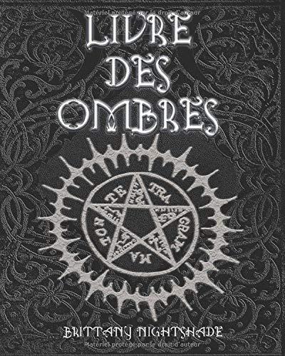 Livre Des Ombres: Wicca pour débutants, Magie Blanche , Rouge et Noire (2e édition 2020)