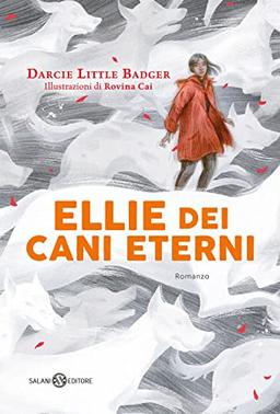 Ellie dei cani eterni (Fuori collana Salani)