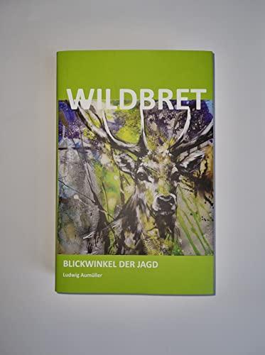 Wildbret- Blickwinkel der Jagd