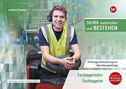 Prüfungsvorbereitung Sicher vorbereiten und bestehen: Fachlageristin/Fachlagerist Abschlussprüfung