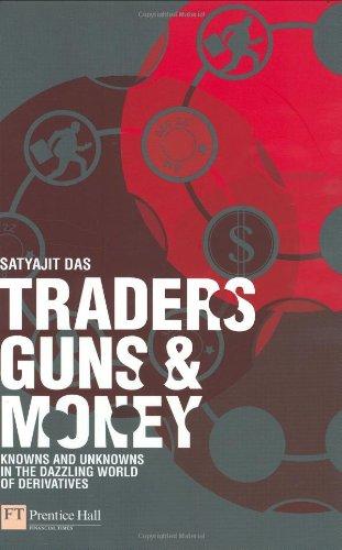 Traders, Guns and Money. Knowns and unknowns in the dazzling world of derivatives