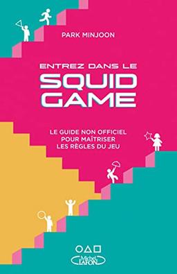 Entrez dans le Squid game : le guide non officiel pour maîtriser les règles du jeu