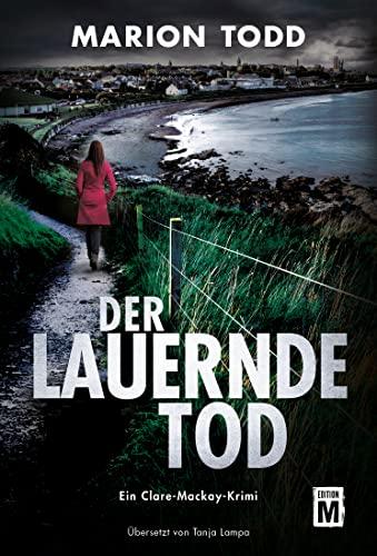 Der lauernde Tod (Ein Clare-Mackay-Krimi, Band 2)