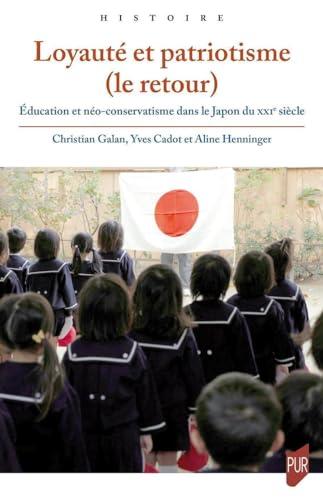 Loyauté et patriotisme (le retour) : éducation et néo-conservatisme dans le Japon du XXIe siècle