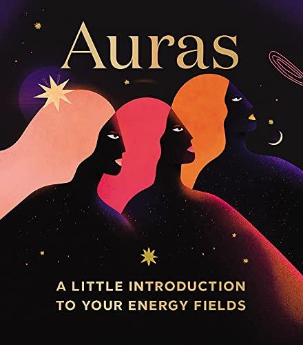 Auras: A Little Introduction to Your Energy Fields (RP Minis)