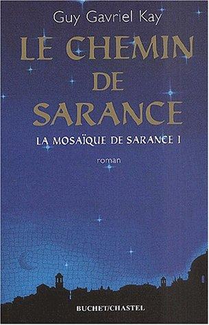 La mosaïque de Sarance. Vol. 1. Le chemin de Sarance