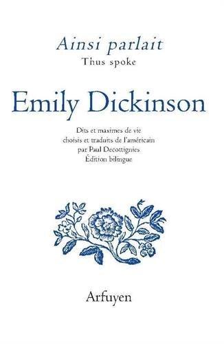 Ainsi parlait Emily Dickinson. Thus spoke Emily Dickinson